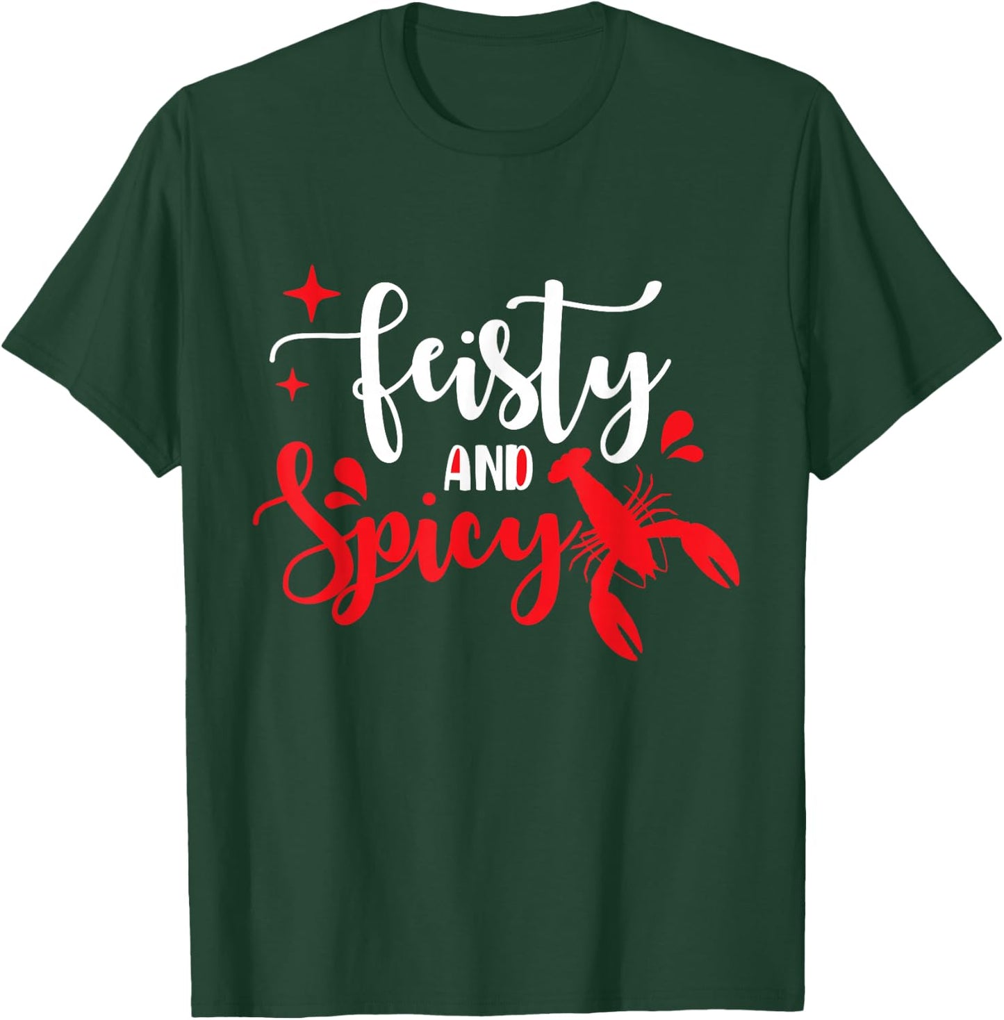 Southern Cajun Crawfish Lover Feisty And Spicy Crawfish T-Shirt - T-Shirt | Forest