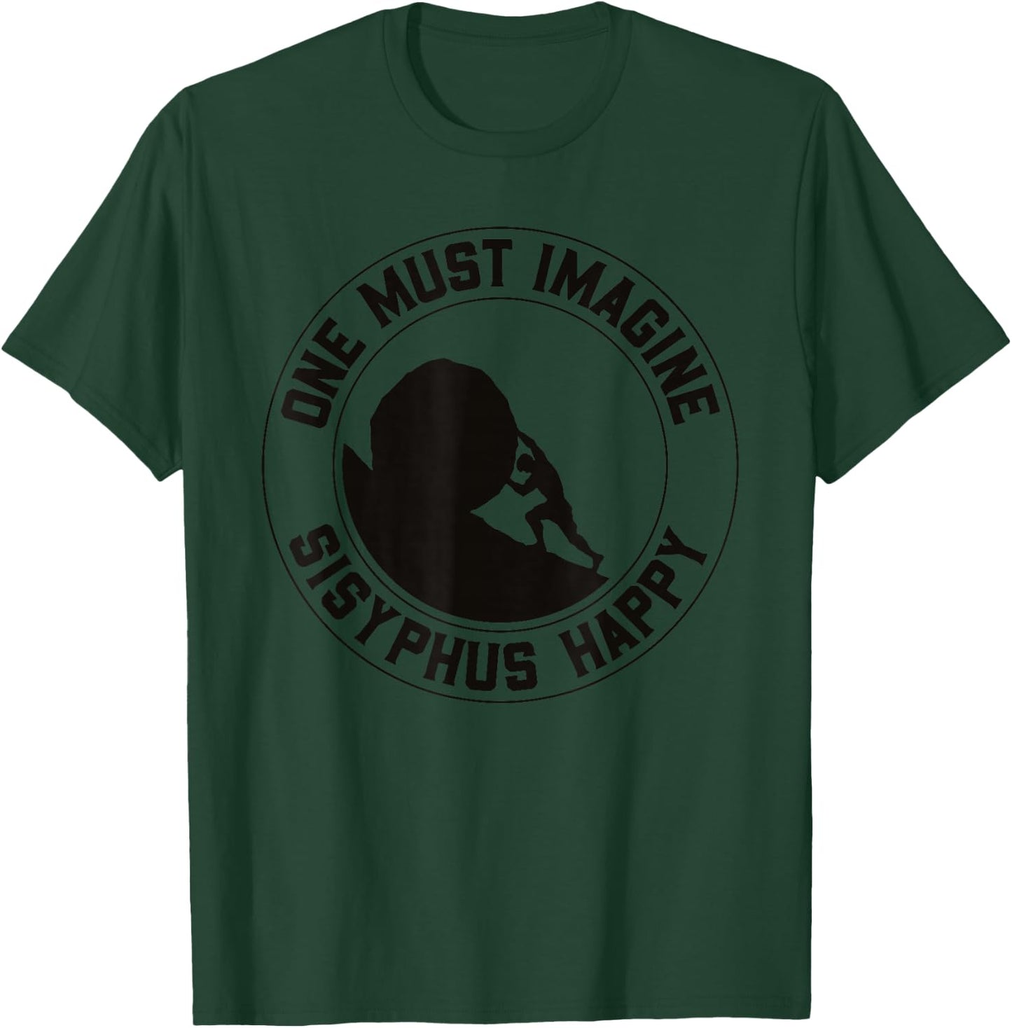 Citation Vintage Sisyphus is Happy - Le Mythe de Sisyphe T-Shirt - T-Shirt | Forest