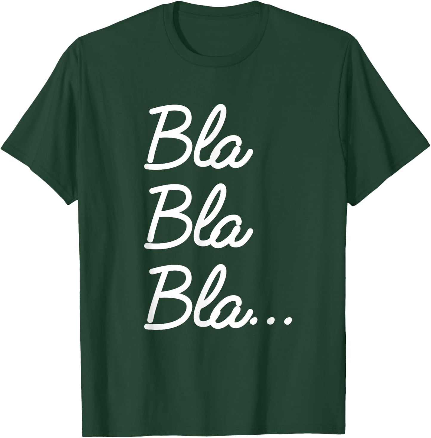 Funny and Nice End of the Year Quote Bla Bla Bla... , black T-Shirt - T-Shirt | Forest