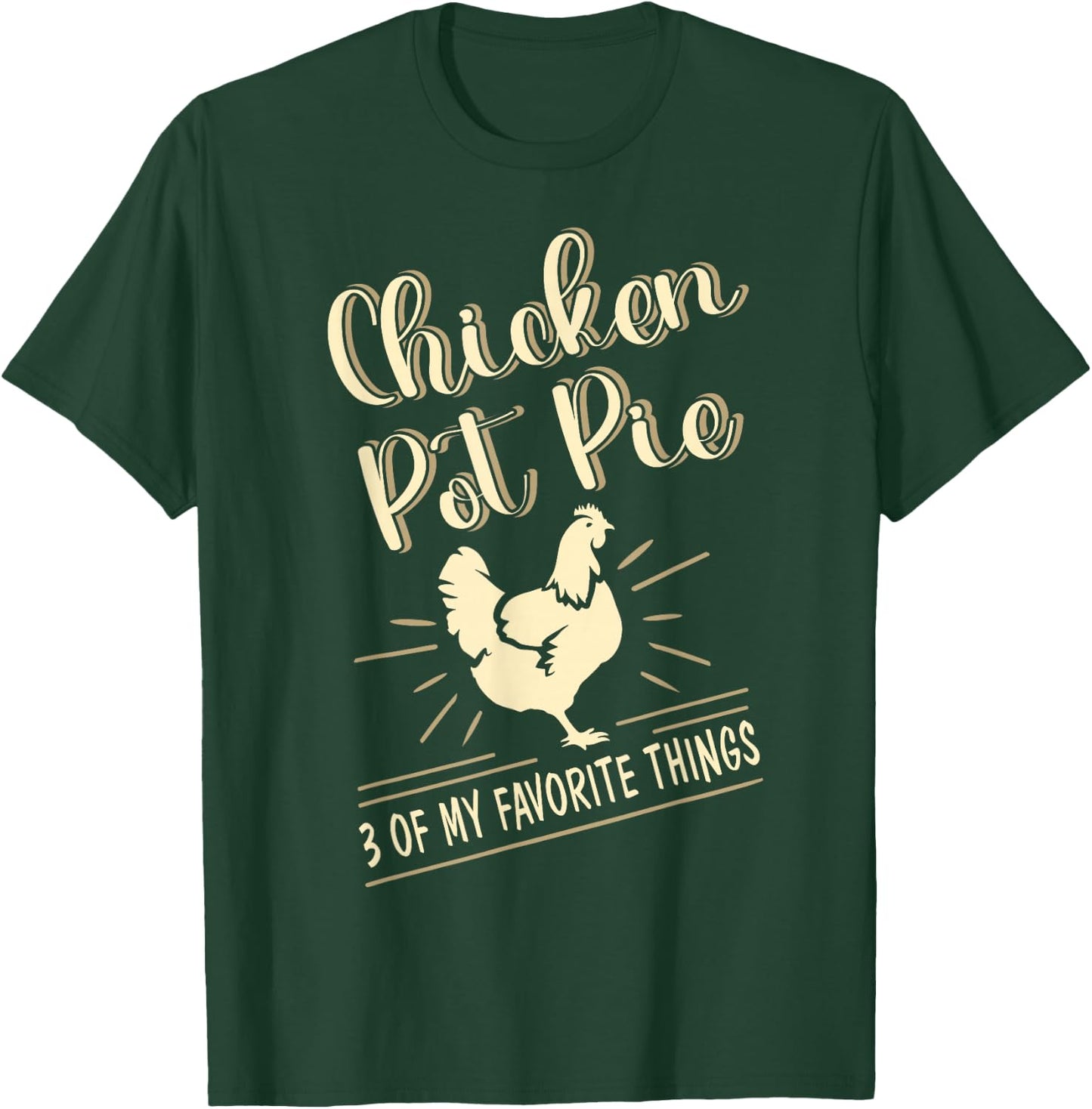 Chicken Pot Pie T-Shirt - T-Shirt | Forest