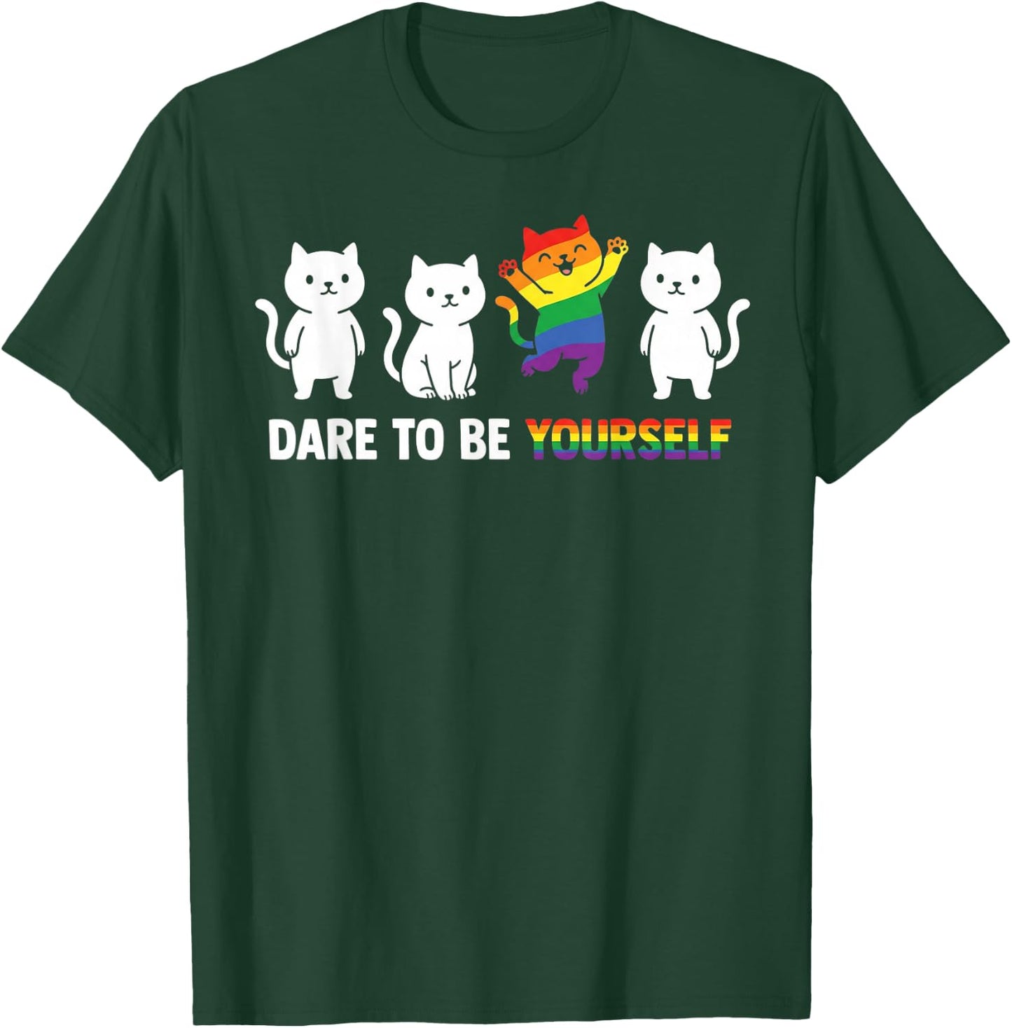 Dare to Be Yourself LGBTQ Ally Pride Support Cat T-Shirt - T-Shirt | Forest
