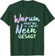 Warum Hast Du Nicht Nein Gesagt - Musik Schlager T-Shirt - T-Shirt | Forest