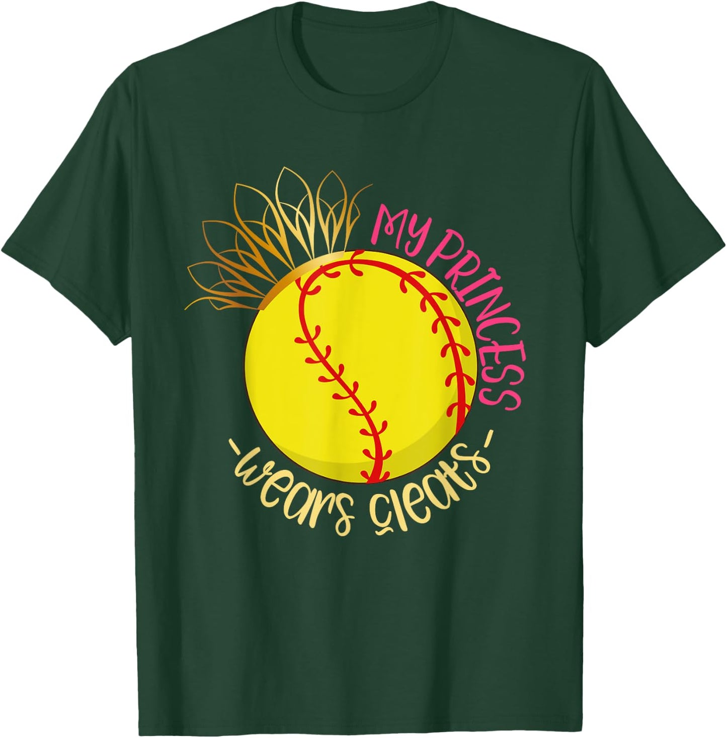 My Princess Wears Cleats Softball Player Parents Softball T-Shirt - T-Shirt | Forest