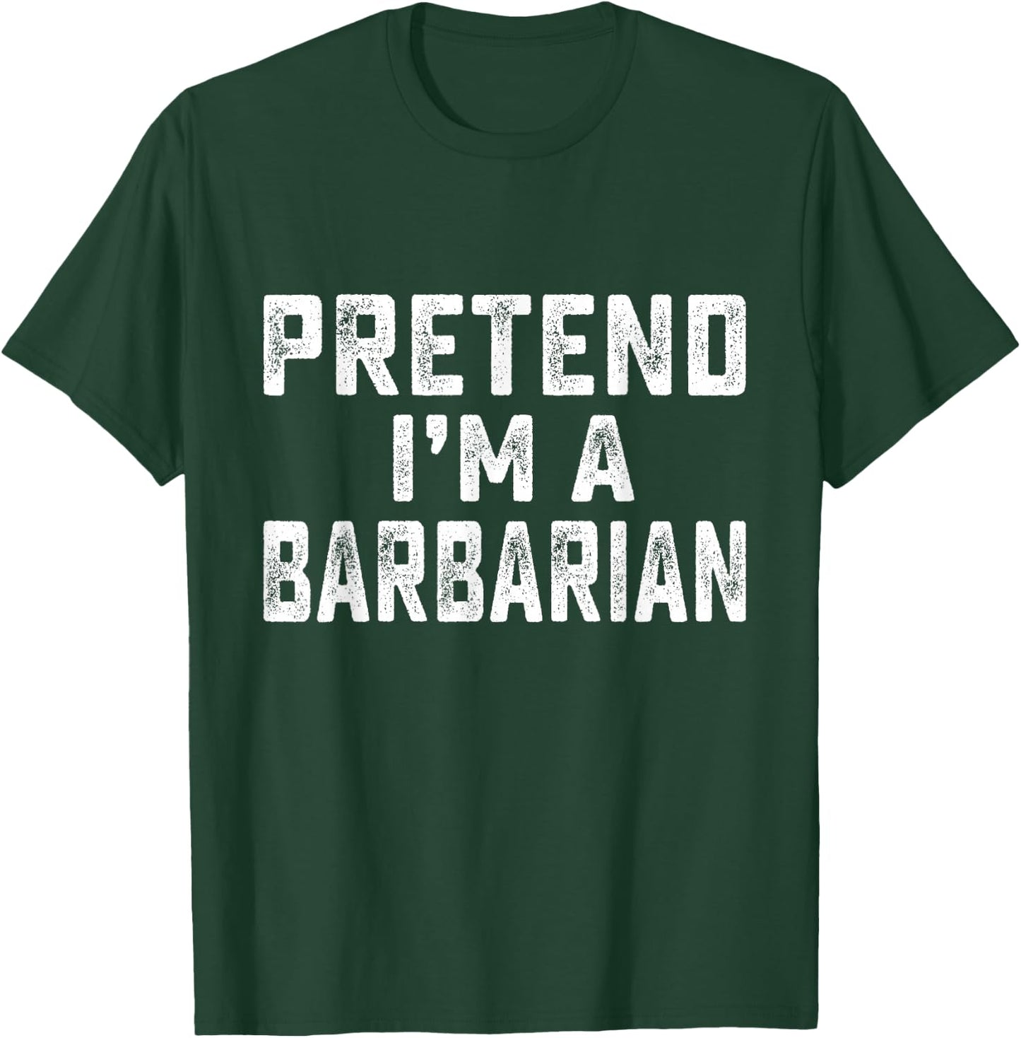 Pretend I'm Barbarian Funny RPG Game Lazy Halloween Costume T-Shirt - T-Shirt | Forest