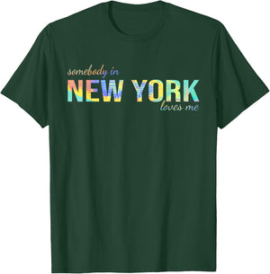 Somebody In New York Loves Me Someone in NY Souvenir T-Shirt - T-Shirt | Forest
