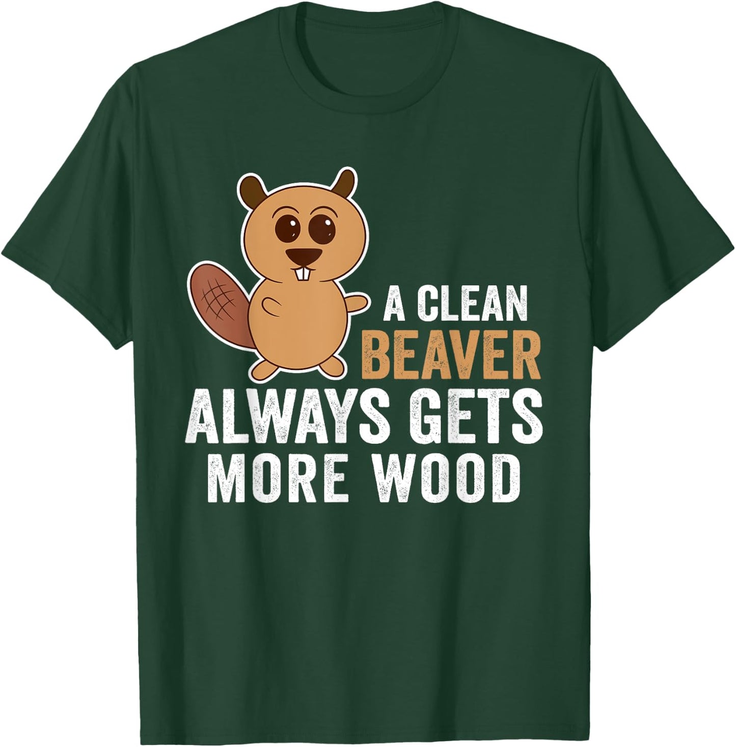 Funny Adult Clean Beaver Men T-Shirt - T-Shirt | Forest