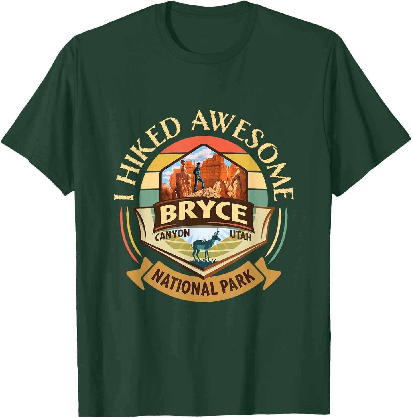 I Hiked Awesome Bryce Canyon Retro Vintage Pronghorn Design T-Shirt - T-Shirt | Forest