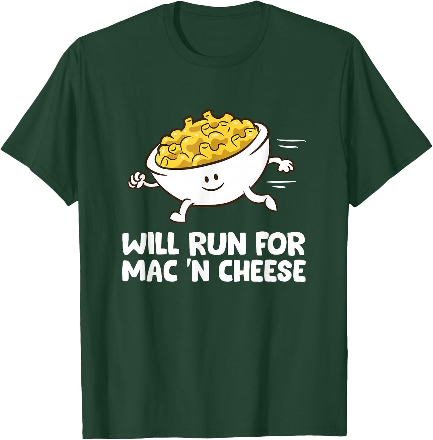 Mac And Cheese Will Run For Mac N Cheese T-Shirt - T-Shirt | Forest