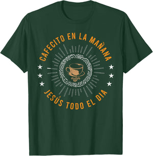 Cafecito En La MaÑana Jesus Todo El Día Prayer Bible Faith T-Shirt - T-Shirt | Forest