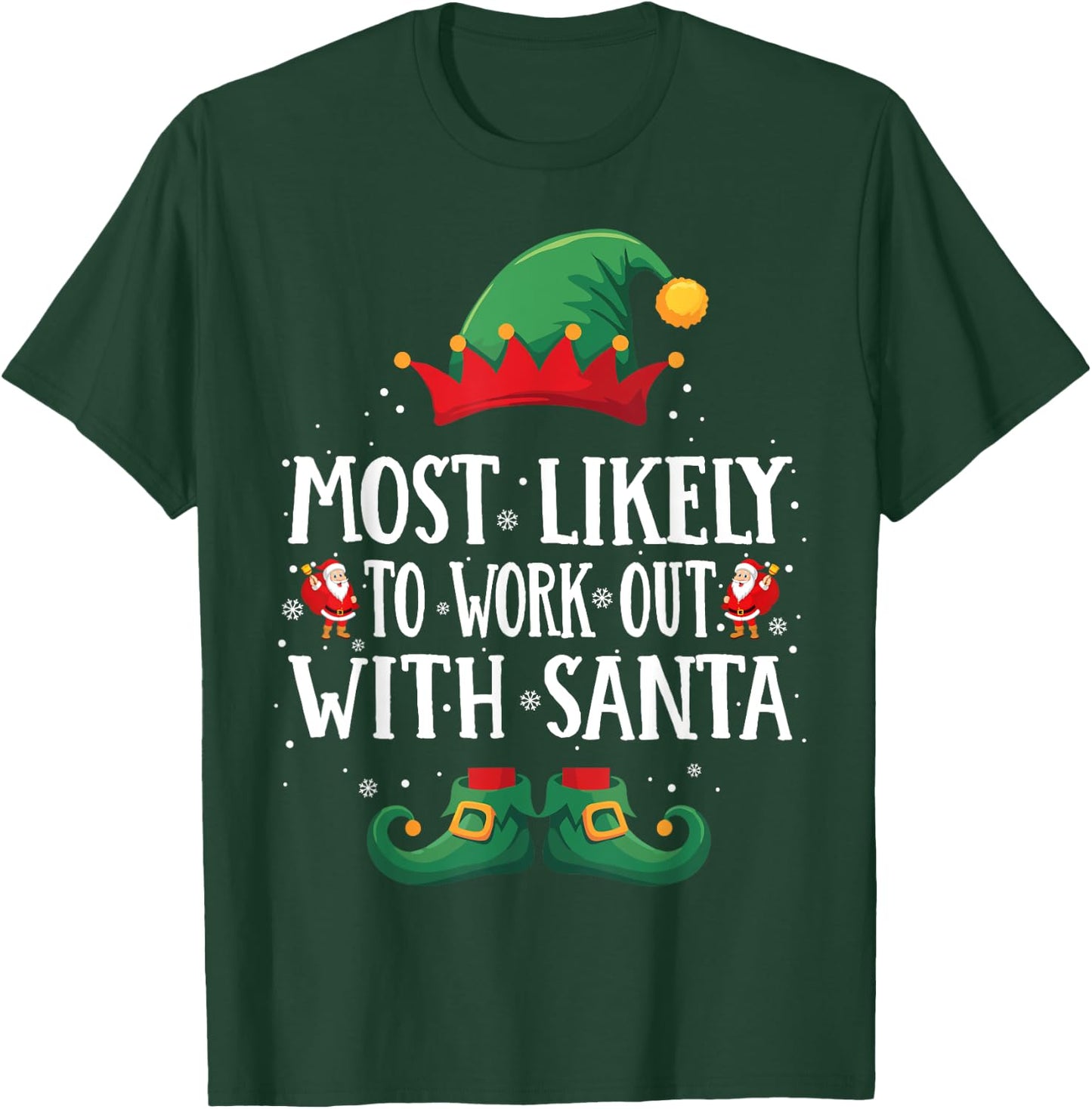 Most Likely To Work Out With Santa Matching Christmas Elf T-Shirt - T-Shirt | Forest