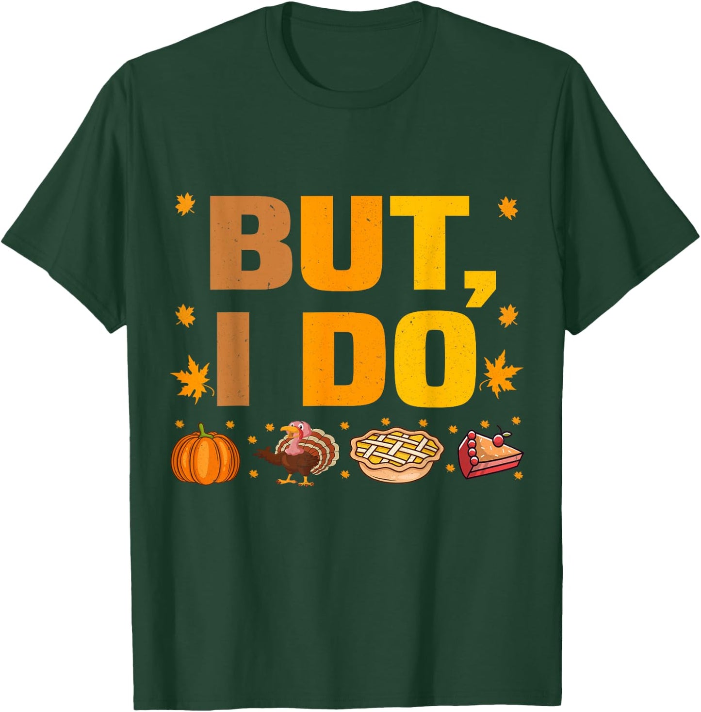 Thanksgiving Couple Funny I Don't Do Matching Turkey Day T-Shirt - T-Shirt | Forest