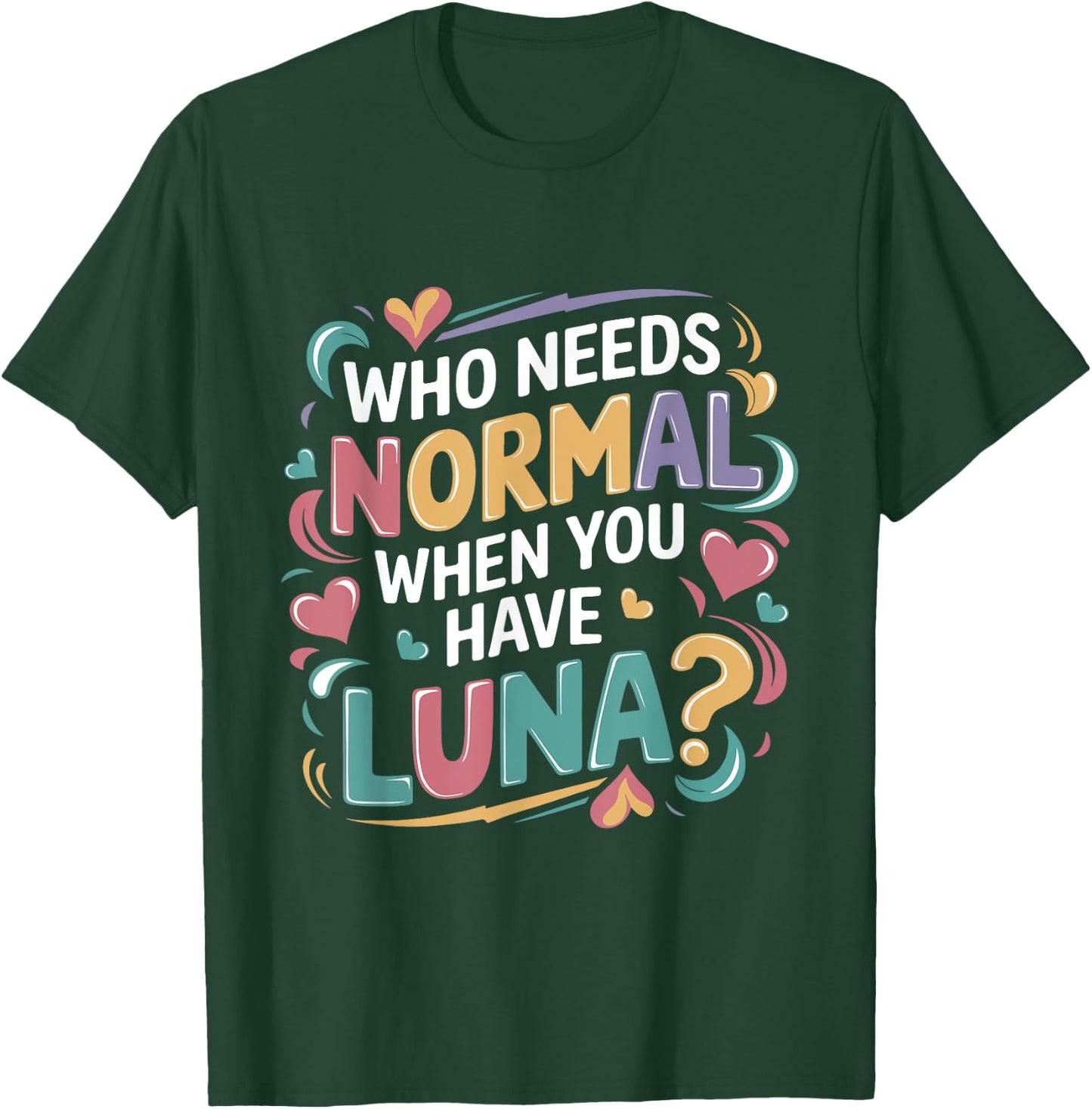 Luna Personalized Name Funny Cute Custom Luna Name T-Shirt - T-Shirt | Forest