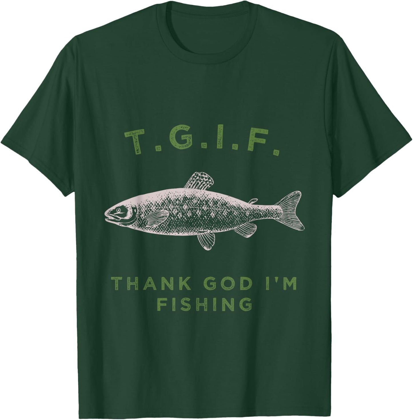 Funny TGIF Thank God I'm Fishing graphic T-Shirt - T-Shirt | Forest
