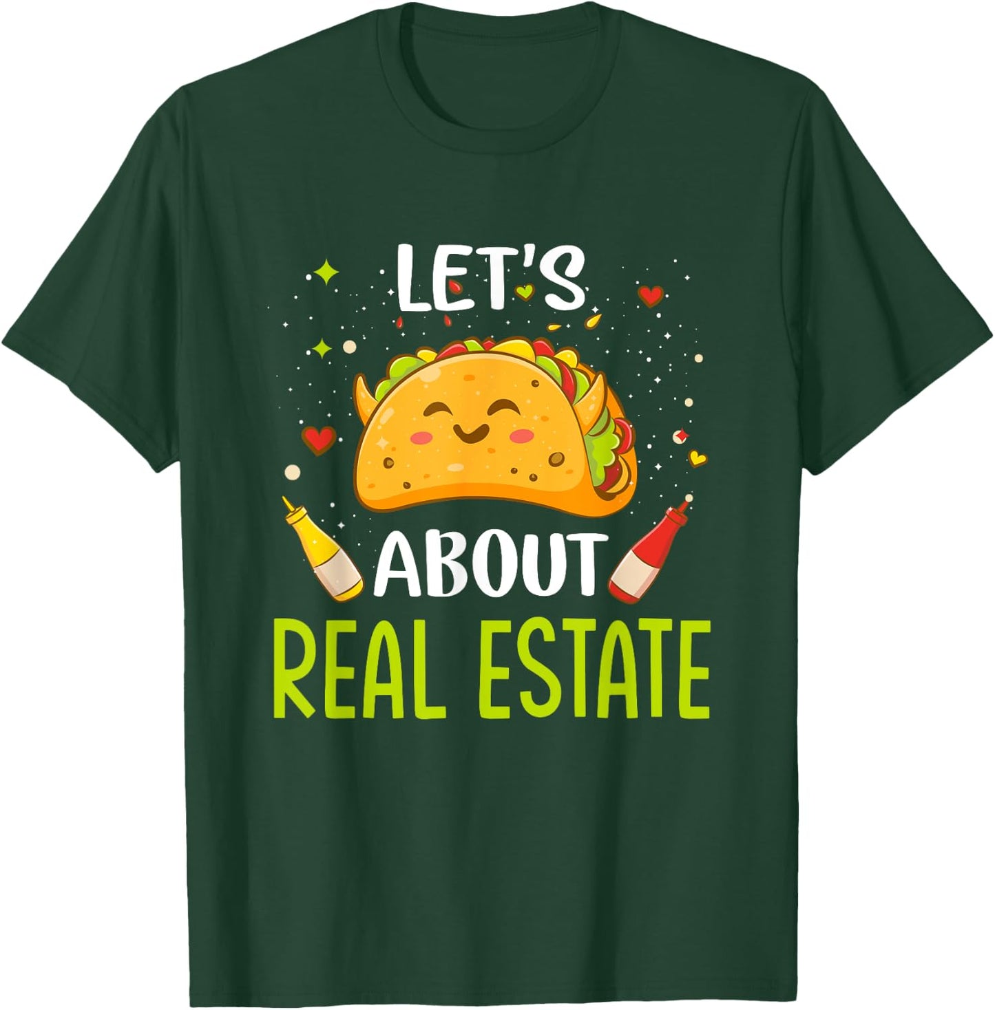 Lets About Real Estate Taco Bout Tacos Mexican Food Lover T-Shirt - T-Shirt | Forest