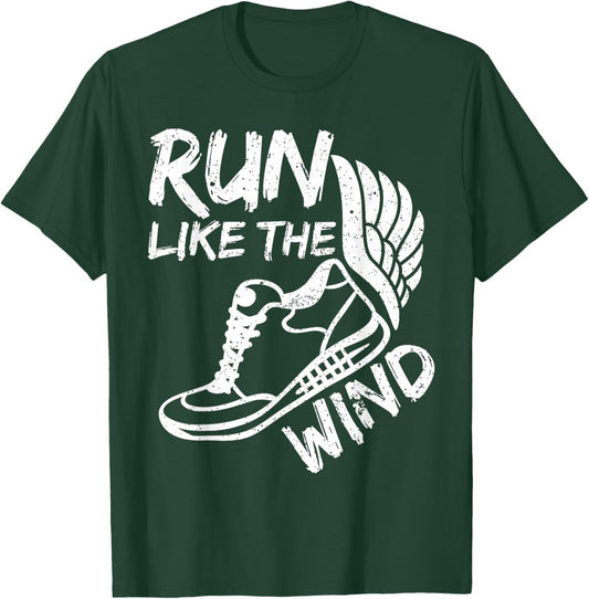 Run Like The Wind Sport Fun Active Runner Gift T-Shirt - T-Shirt | Forest
