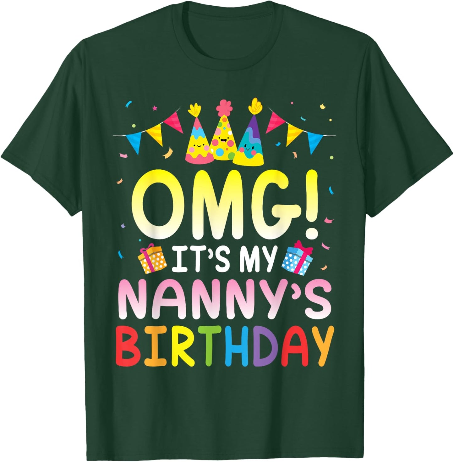 Balloon Present OMG It's My Nanny's Birthday Happy Mama Mom T-Shirt - T-Shirt | Forest