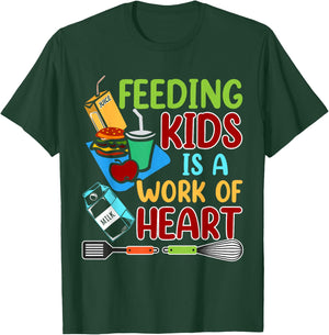 Feeding Kids Is A Work Of Heart School Lunch Lady Squad T-Shirt - T-Shirt | Forest