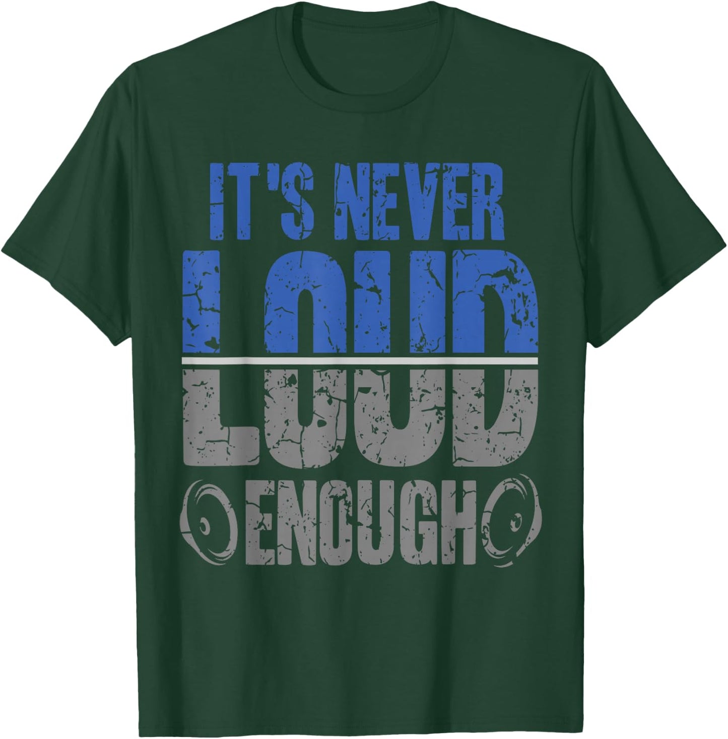 It's Never Loud Enoug Car Stereo Music Tuning T-Shirt - T-Shirt | Forest