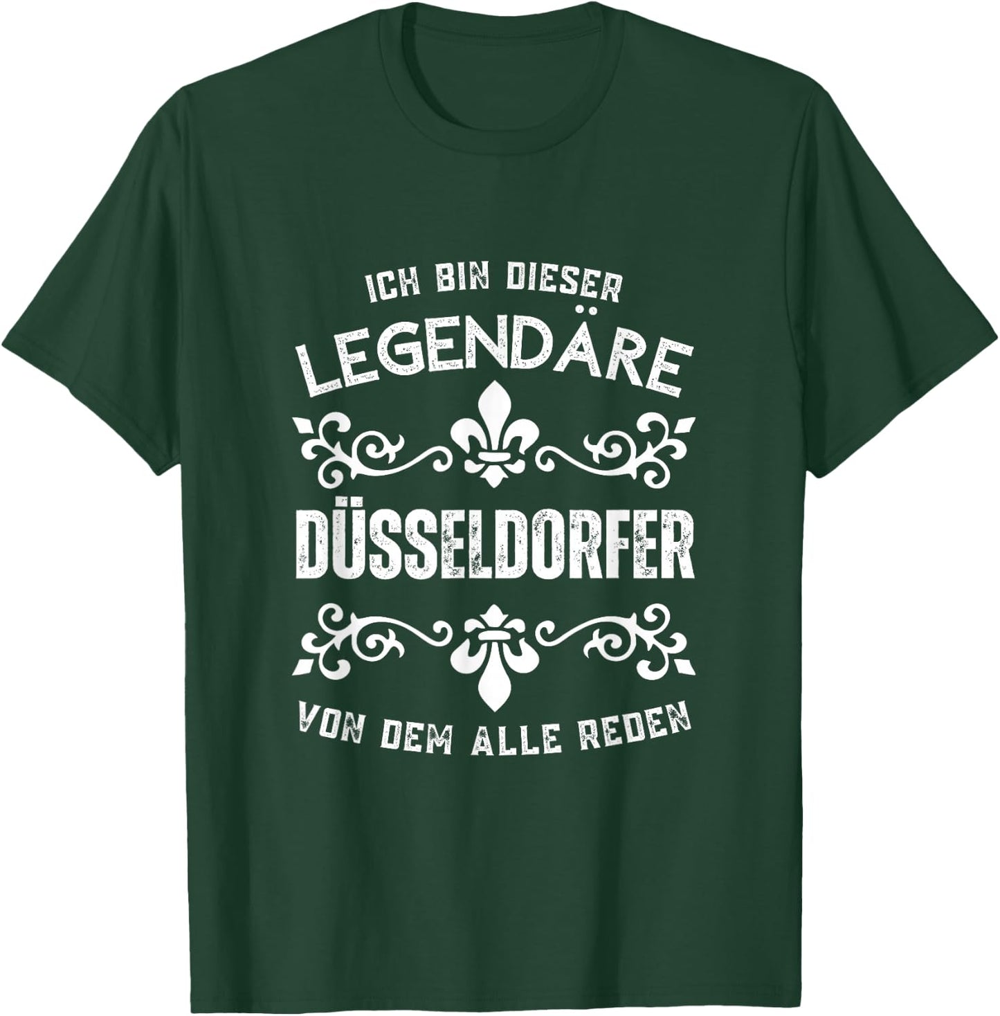 Ich Bin Dieser Legendäre Düsseldorfer T-Shirt - T-Shirt | Forest