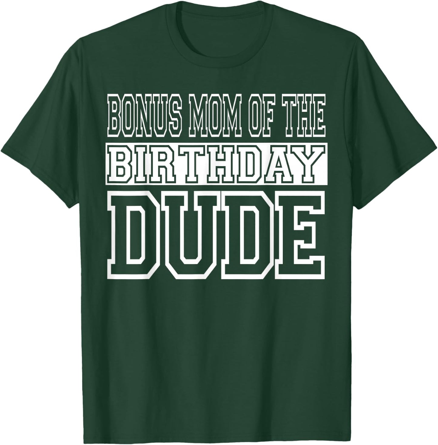 Bonus Mom of The Birthday Dude Bday Party Matching Family T-Shirt - T-Shirt | Forest