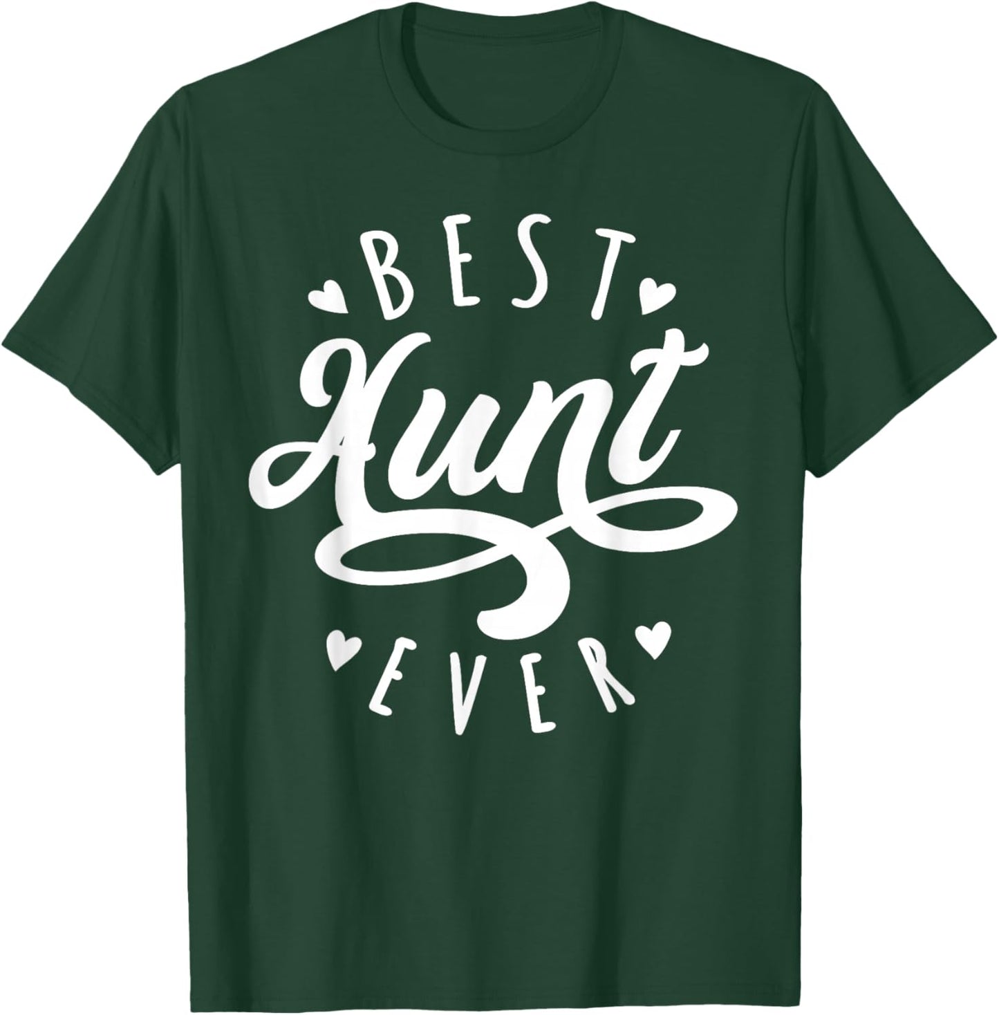 Best Aunt Ever Modern Calligraphy Font Mother's Day Aunt T-Shirt - T-Shirt | Forest