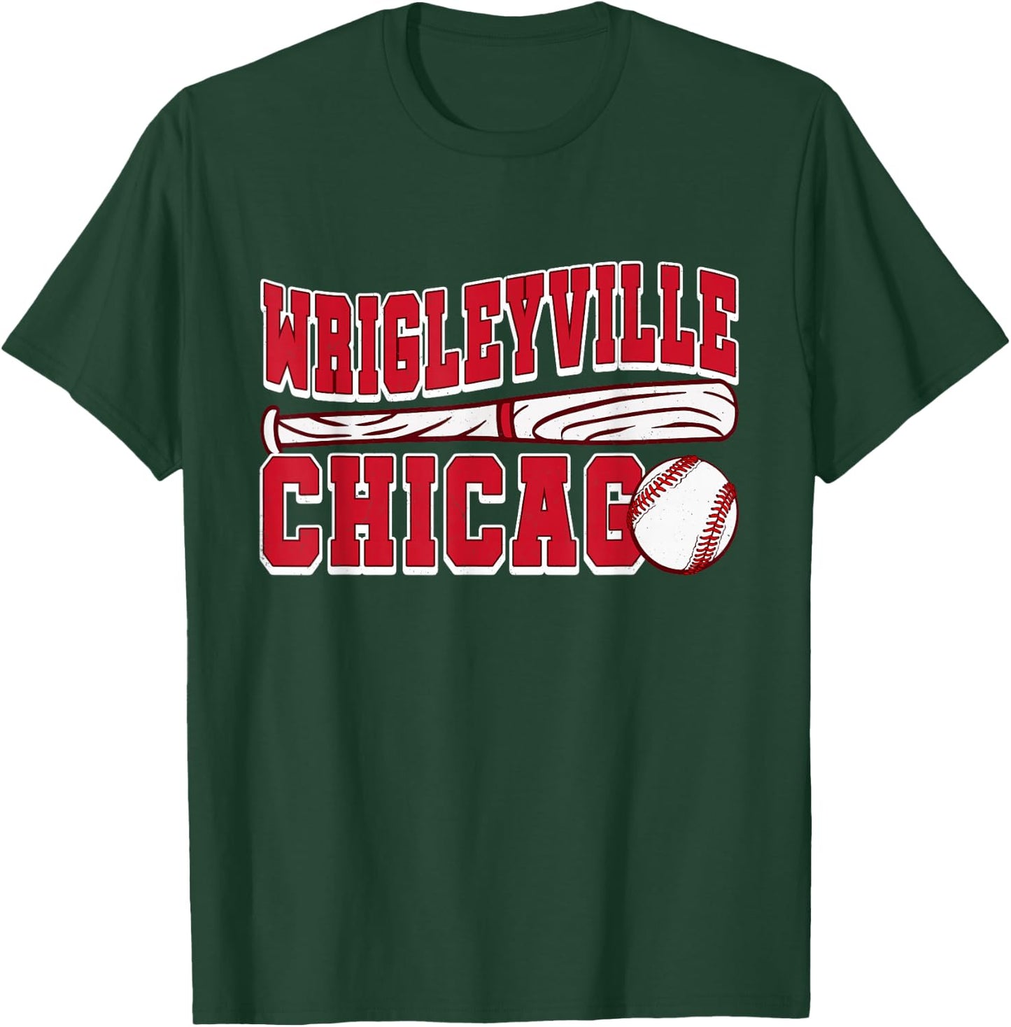 Wrigleyville Chicago Funny Baseball Lover and Player T-Shirt - T-Shirt | Forest