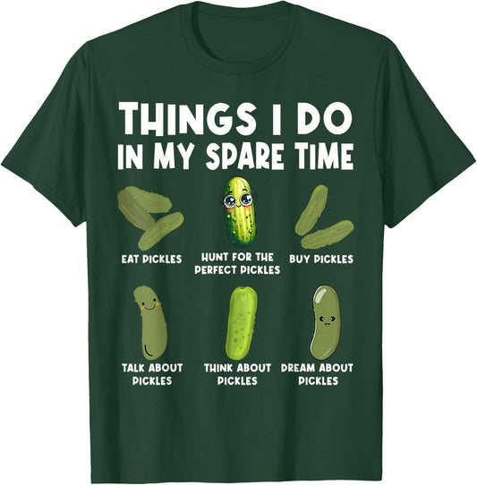 Funny Pickles Shirt | Things I Do In My Spare Pickle Lovers T-Shirt - T-Shirt | Forest
