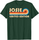 JOSIE Name Personalized Funny Retro Vintage Birthday T-Shirt - T-Shirt | Forest