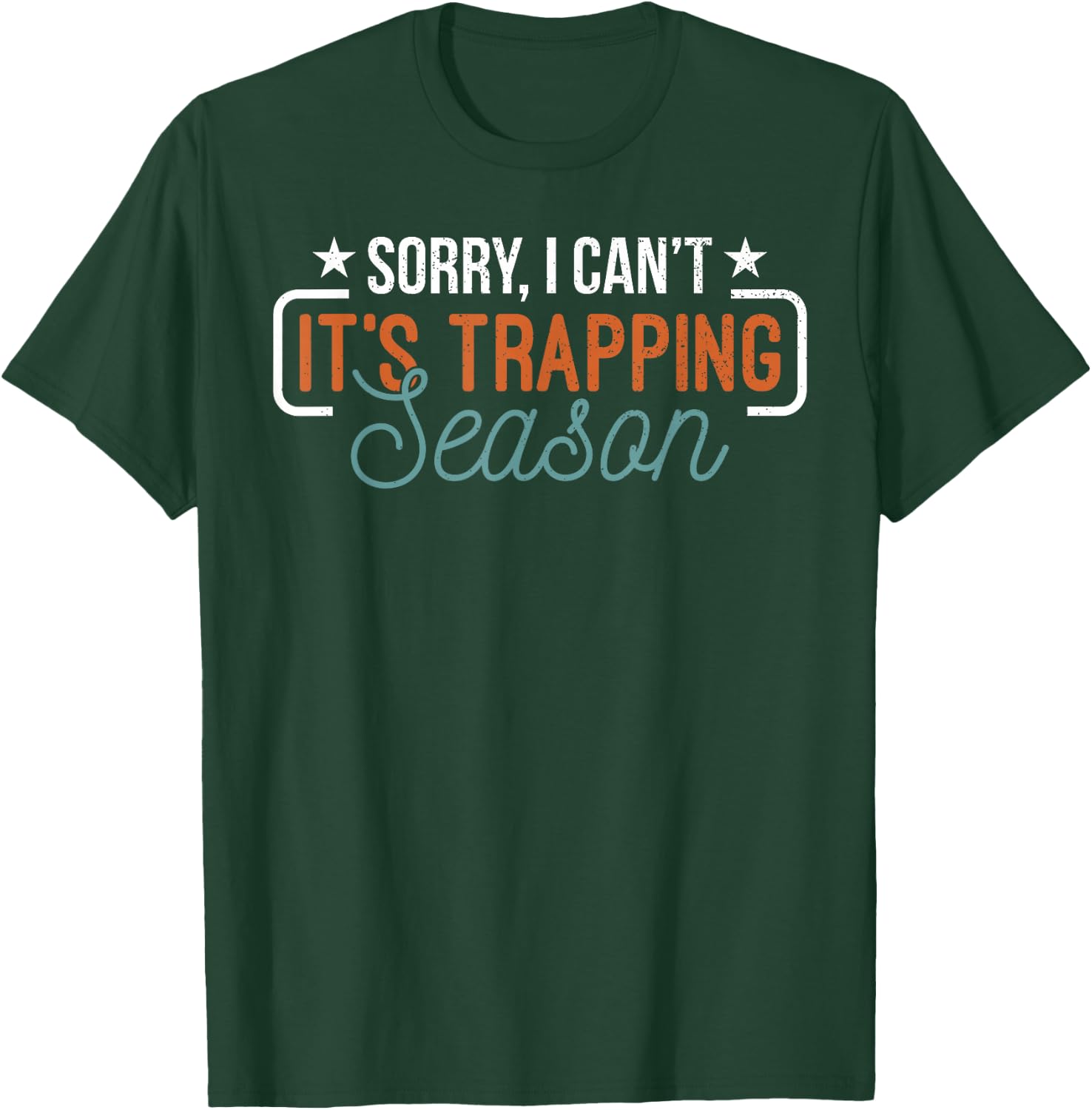Trapper Hunter Trapping Trap Trappers Hunting T-Shirt - T-Shirt | Forest