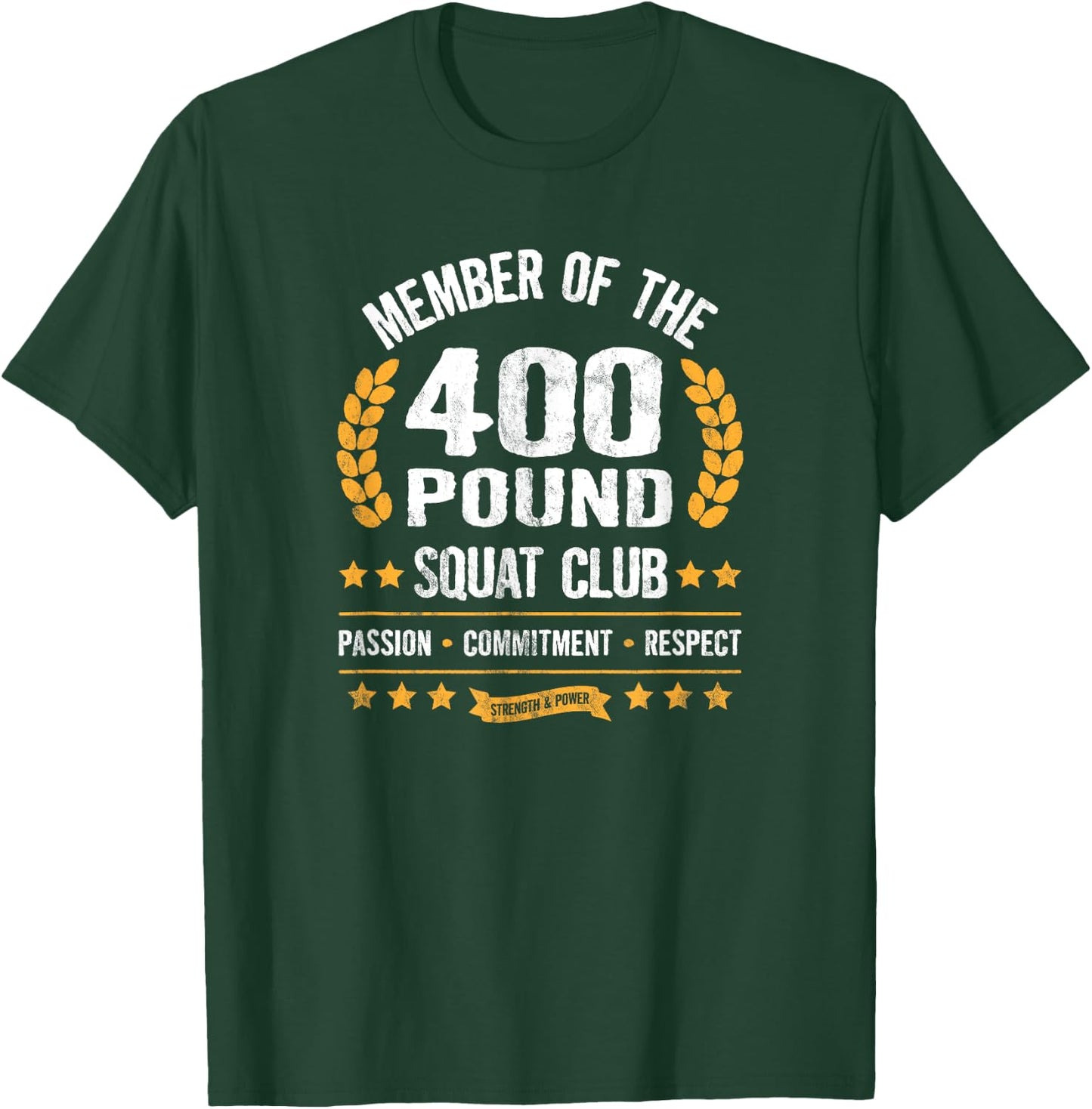 400 Pound Squat Club Strong Men Women Gym T-Shirt - T-Shirt | Forest