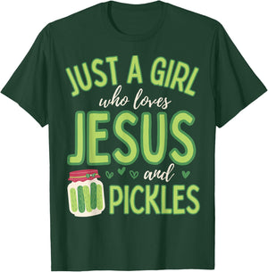 Just A Girl Who Loves Jesus and Pickles Funny Cute T-Shirt - T-Shirt | Forest