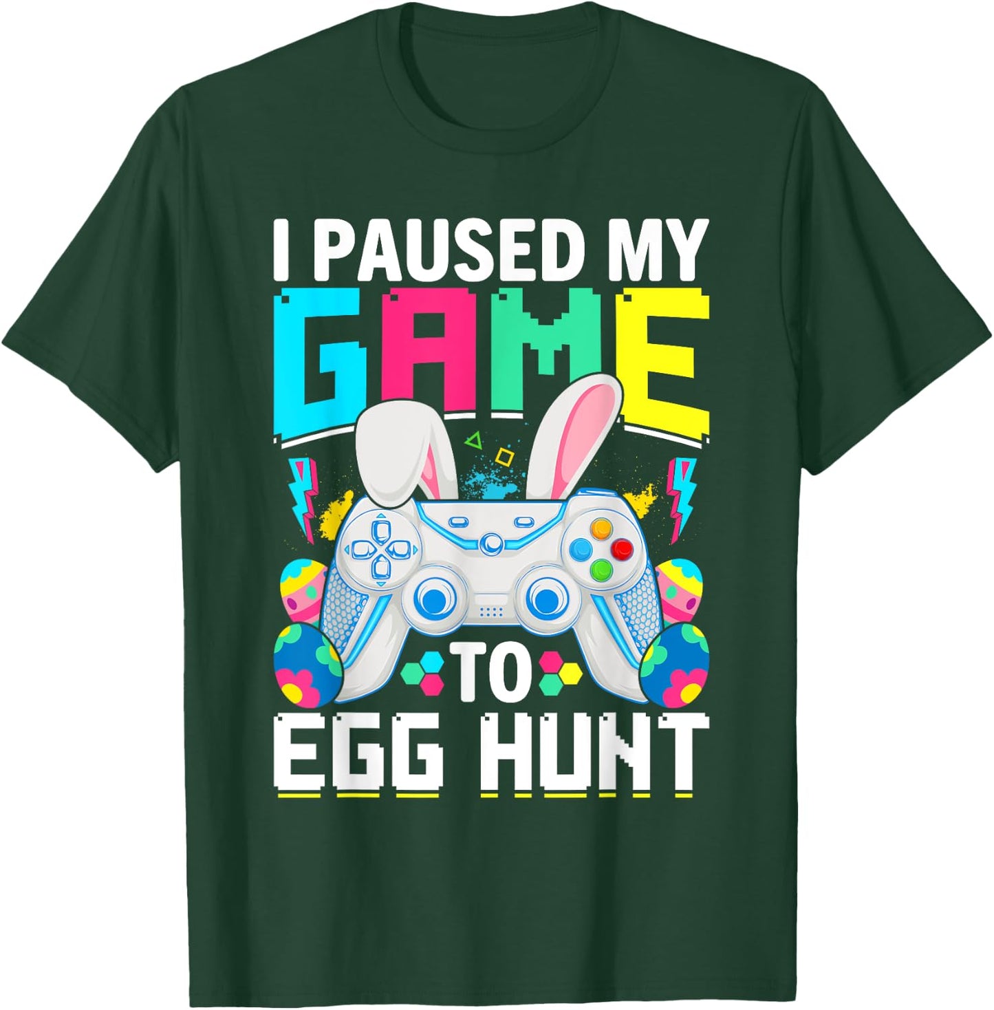 I Paused My Game To Egg Hunt Video Game Happy Easter Boys T-Shirt - T-Shirt | Forest