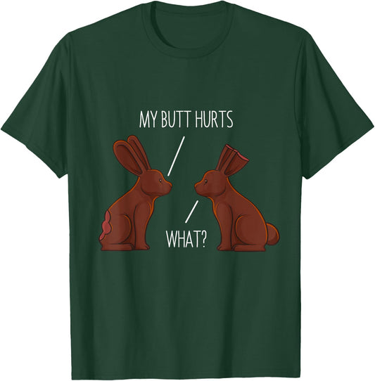 My Butt Hurts Chocolate Bunny Rabbit Easter Men Women Kids T-Shirt - T-Shirt | Forest