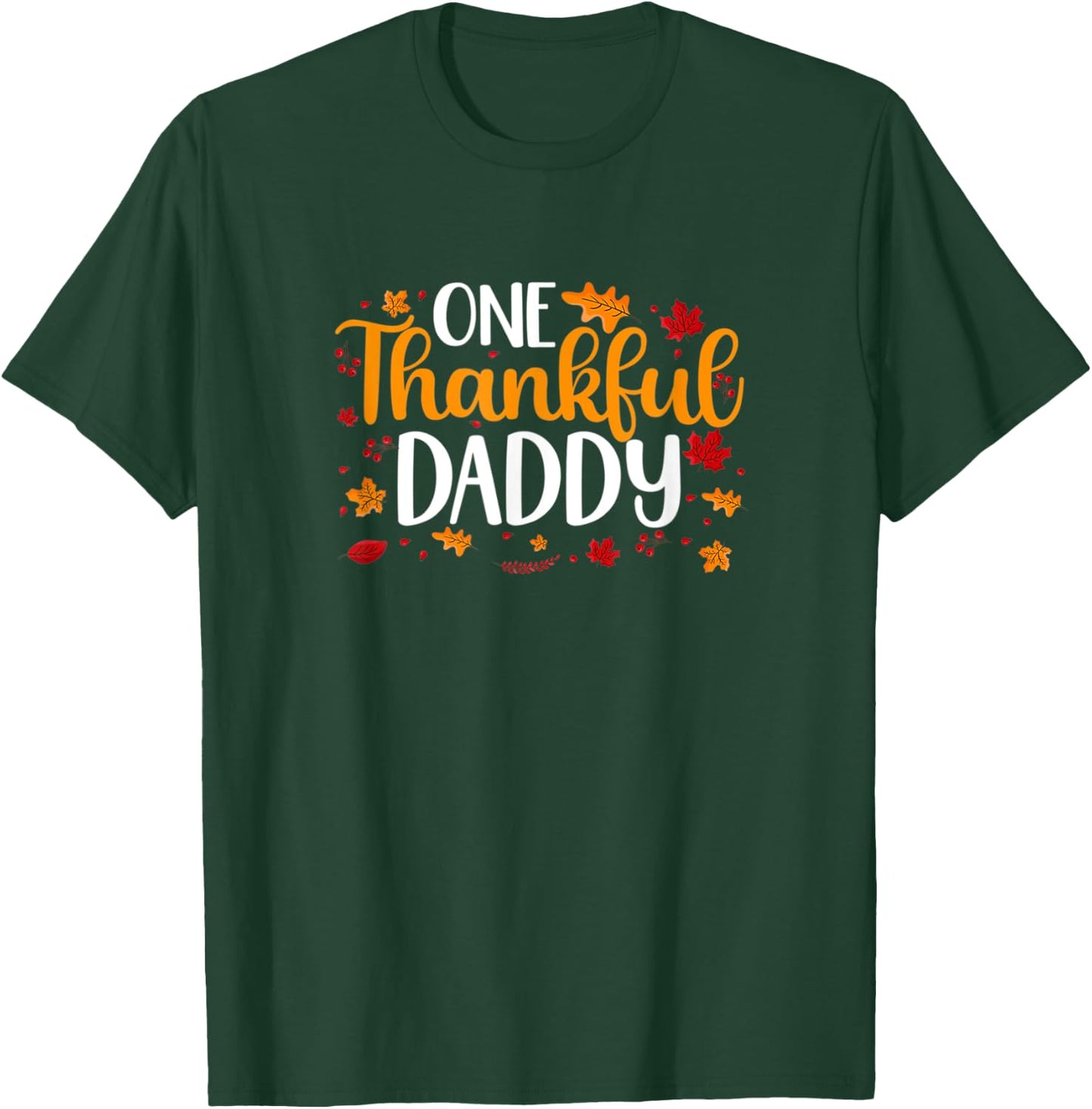 CAT -Adults Thanksgiving Funny One-Thankful-Daddy Family-Matching-Turkey T-Shirt - T-Shirt | Forest