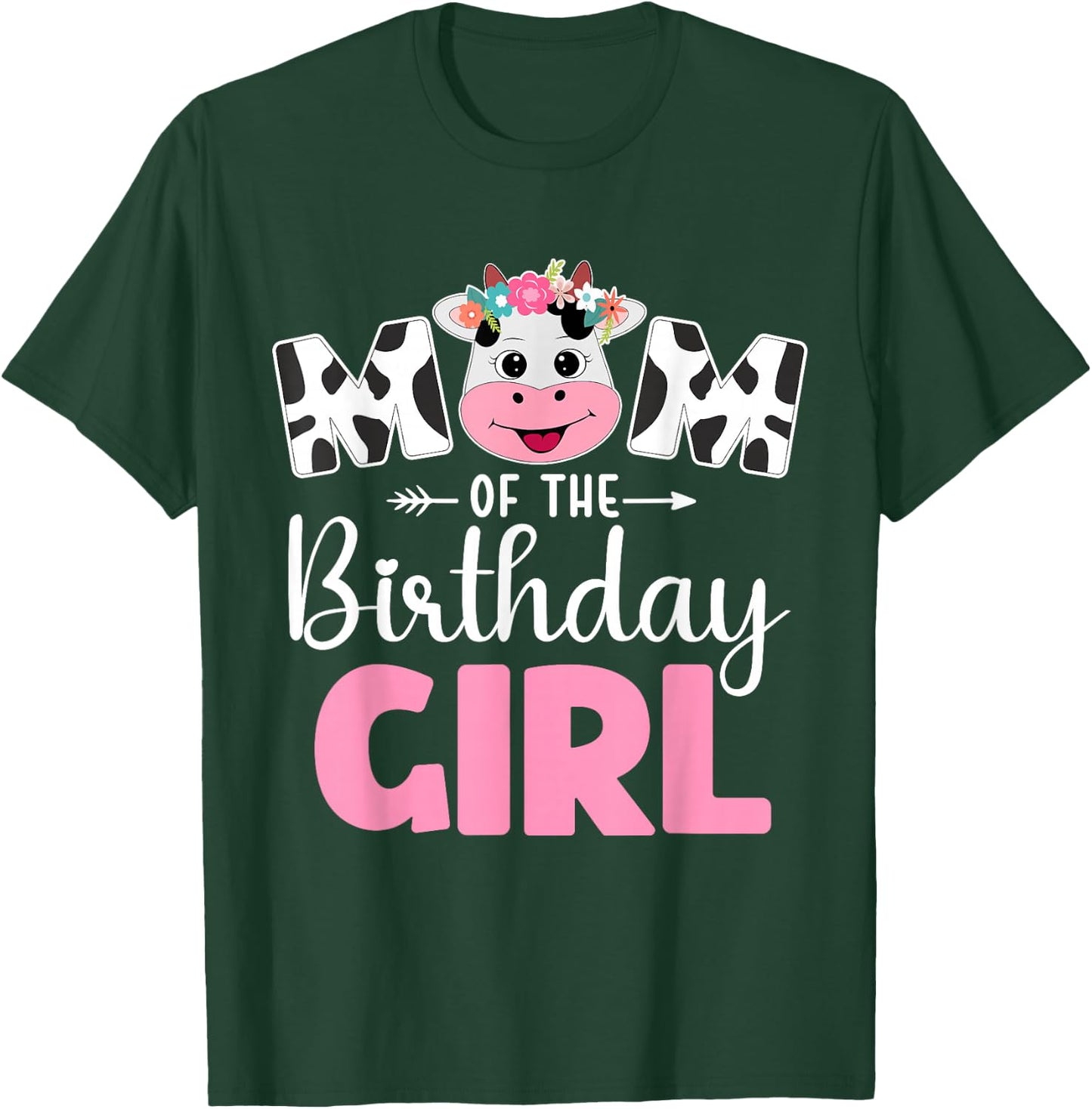 Mom of The Birthday Girl shirt Cow 1st Birthday Girl T-Shirt - T-Shirt | Forest