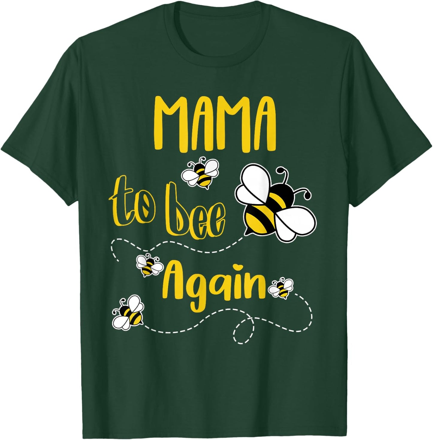 Coming MAMA Again To Bee Pregnancy Announcement Mother's Day T-Shirt - T-Shirt | Forest