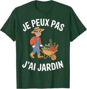 Je Peux Pas J'ai Jardin Gardening Gardener Vegetable Garden Humour T-Shirt - T-Shirt | Forest