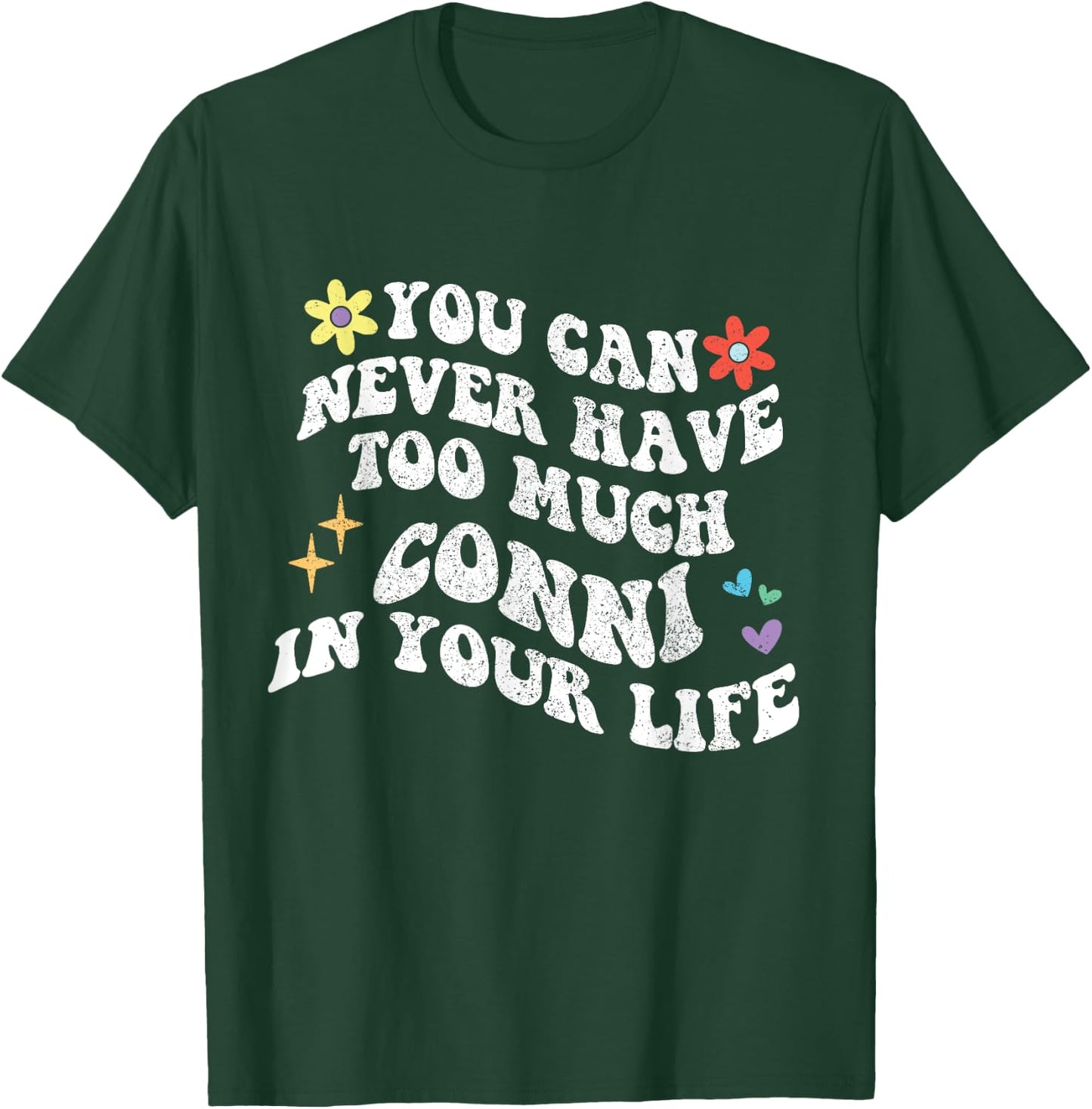 Retro Groovy Du Kannst nie zu viel Conni in deinem Leben haben T-Shirt - T-Shirt | Forest