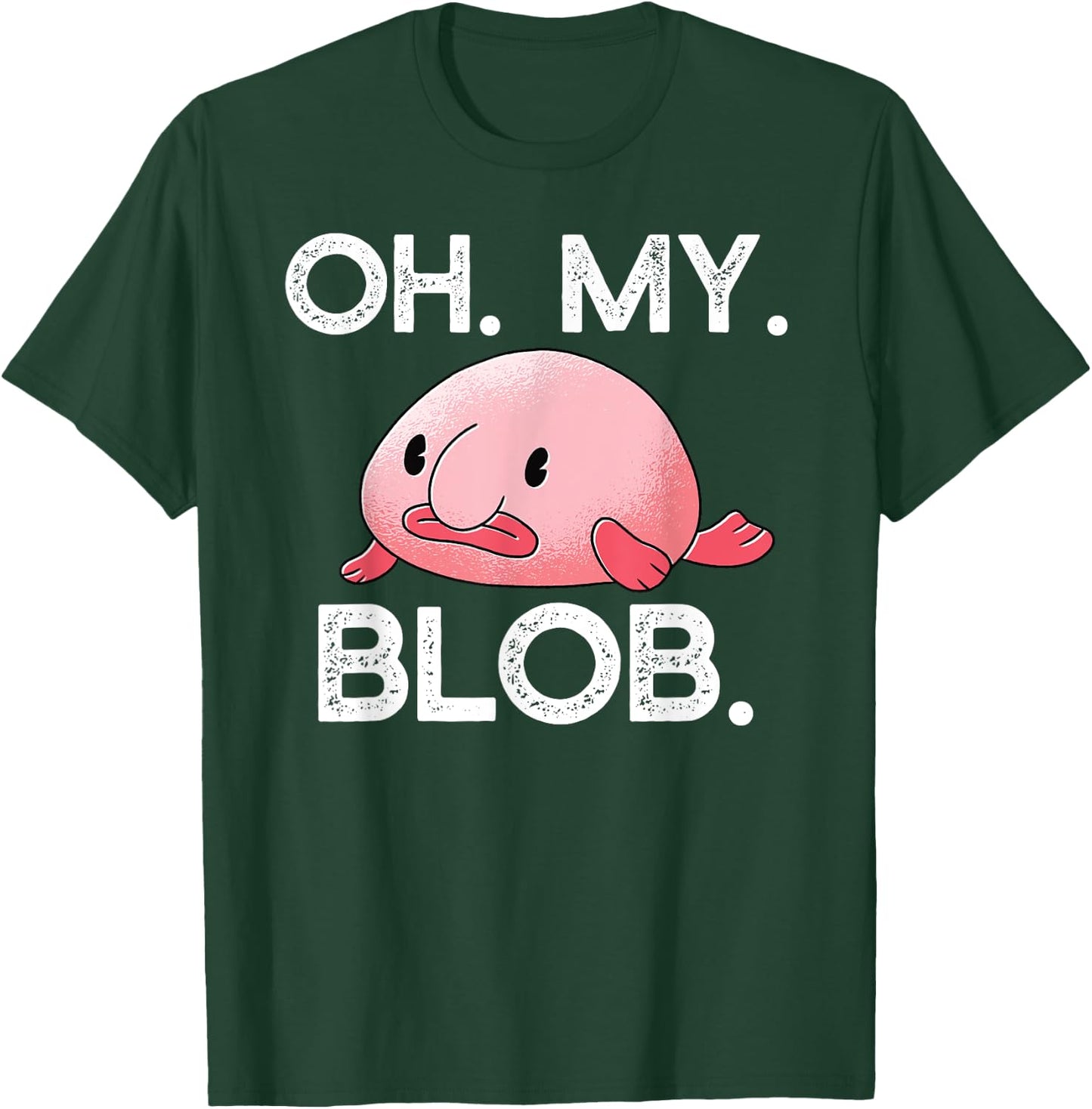 OH. MY. BLOB. Funny Blobfish Blob fish Hilarious OMG Meme T-Shirt - T-Shirt | Forest