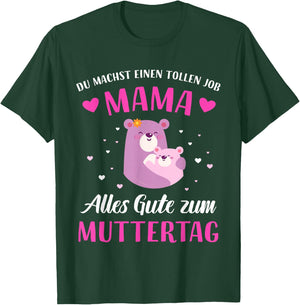 Du machst tollen Job Mama alles Gute zum Muttertag T-Shirt - T-Shirt | Forest