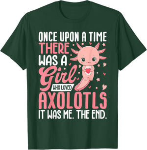 Funny Once Upon a Time There Was a Girl Who Loved Axolotls T-Shirt - T-Shirt | Forest