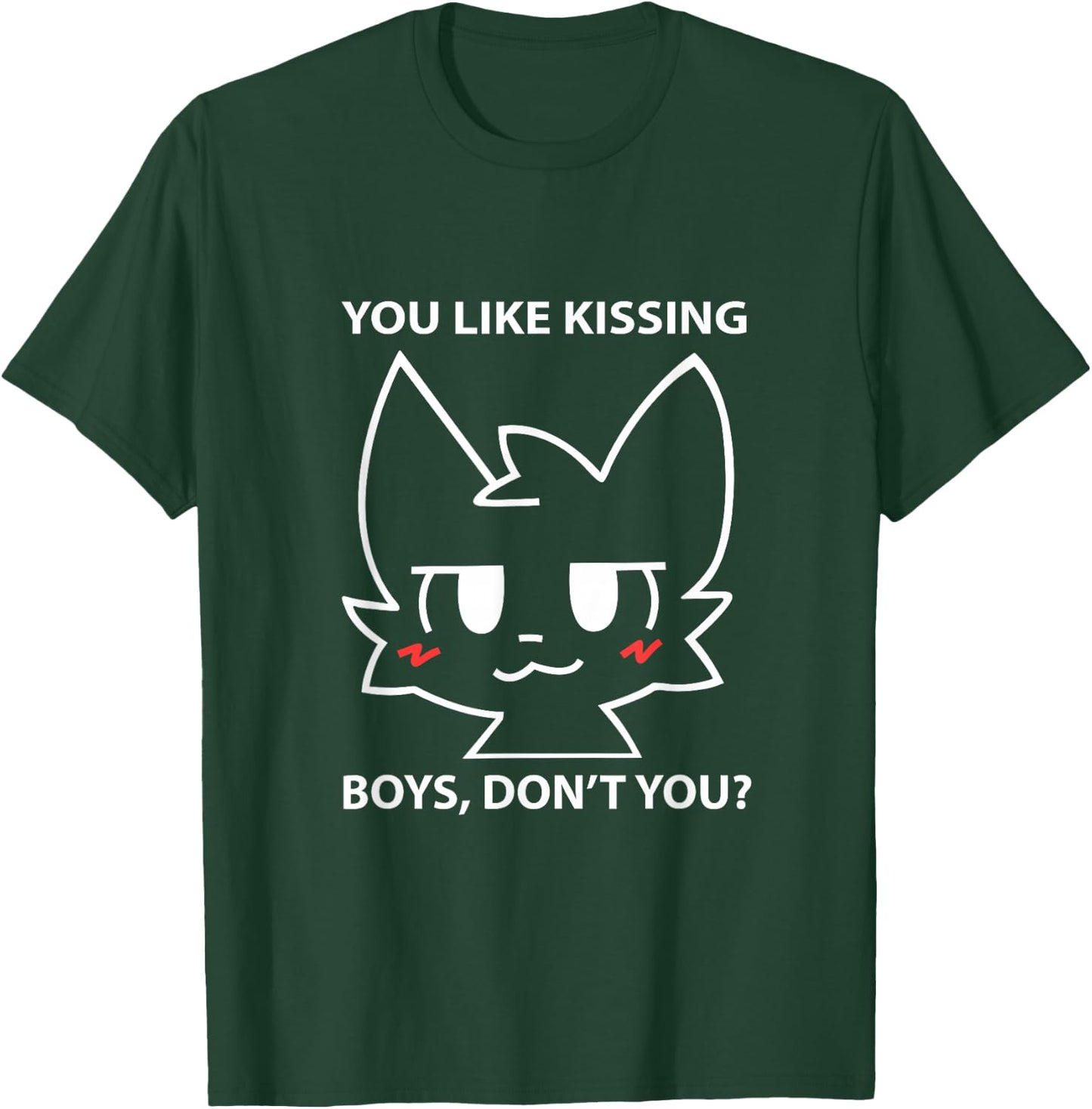You Like Kissing Boys Don't You Boykisser , black T-Shirt - T-Shirt | Forest