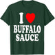 I Heart (Love) Buffalo Sauce Spicy Hot T-Shirt - T-Shirt | Forest