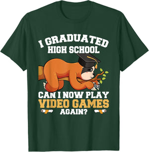 Graduated High School Can I Now Play Video Games Again Sloth T-Shirt - T-Shirt | Forest