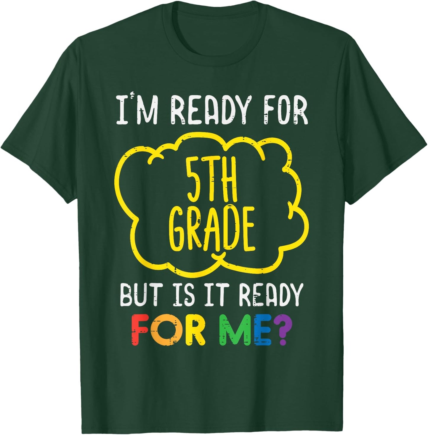 Ready For 5th Grade Funny Fifth First Day School Boys Girls T-Shirt - T-Shirt | Forest