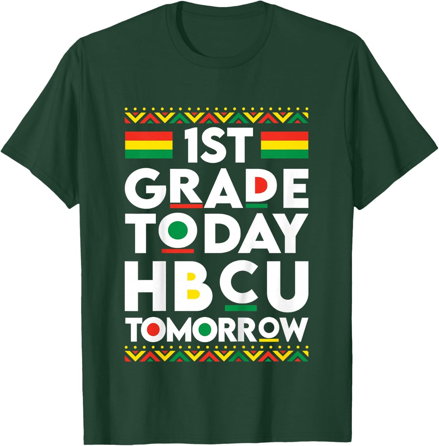 Kids Future HBCU College Student 1st Grade Today HBCU Tomorrow T-Shirt - T-Shirt | Forest