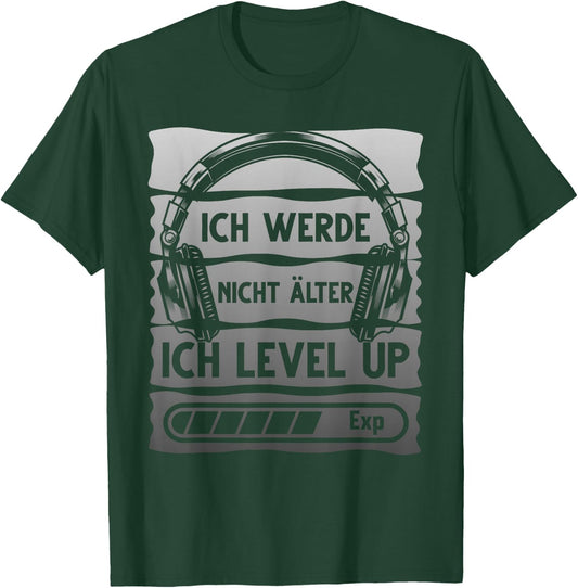 Gaming Ich Werde Nicht Älter Ich Level Up Gamer T-Shirt - T-Shirt | Forest