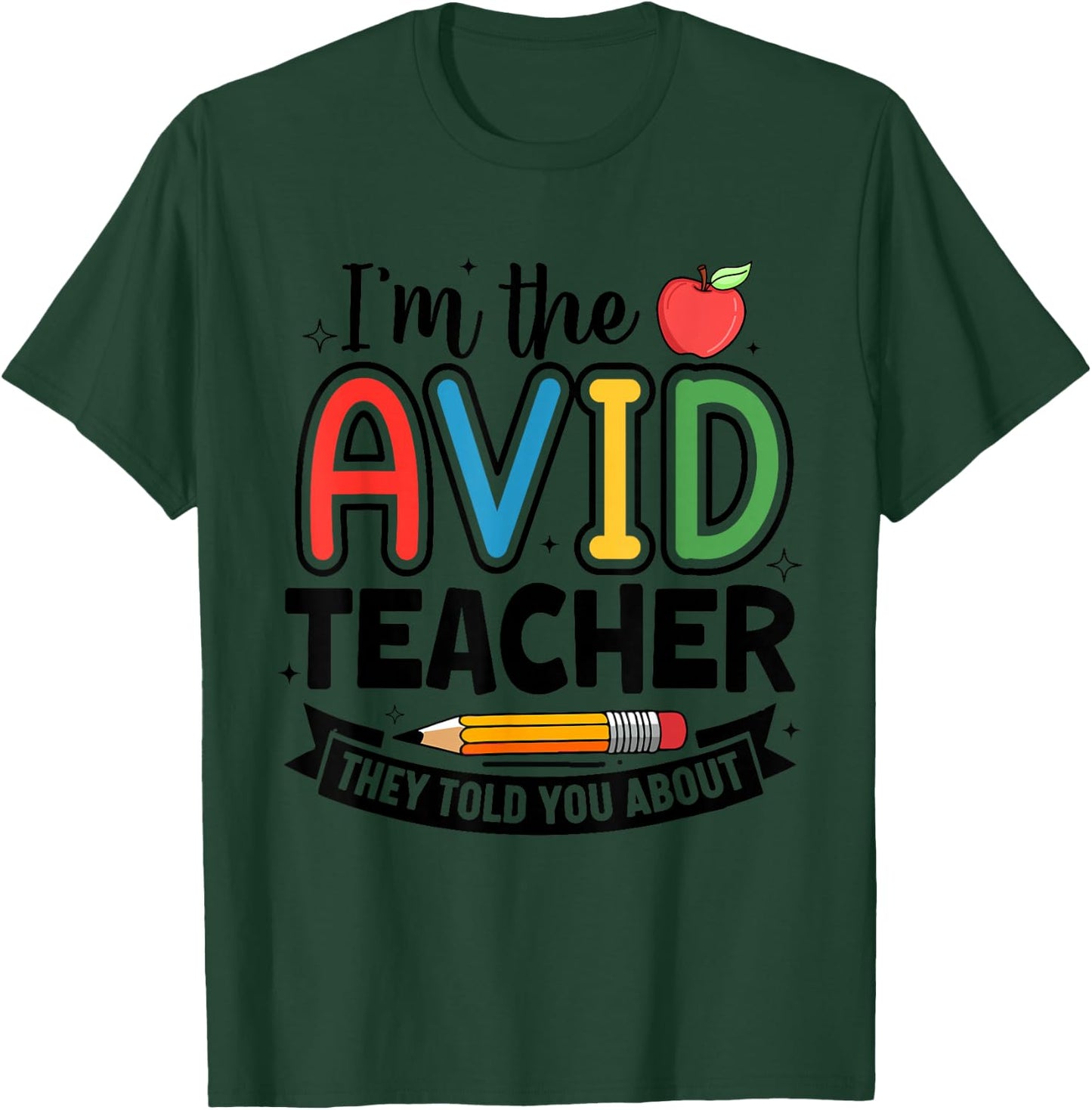 AVID Teacher School Program Funny Education T-Shirt - T-Shirt | Forest