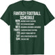 Fantasy Football Schedule Funny T-Shirt - T-Shirt | Forest