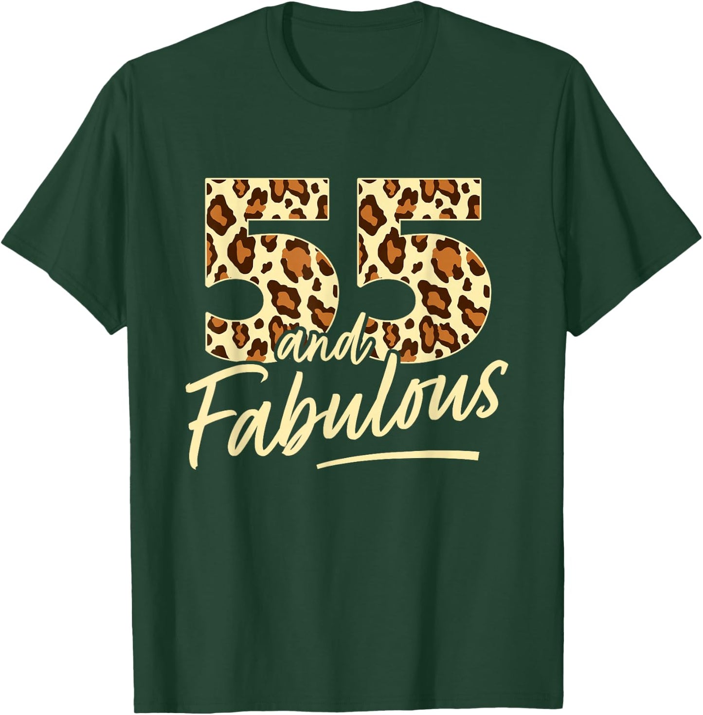 55 Year Woman Leopard Fabulous 55th Birthday T-Shirt - T-Shirt | Forest